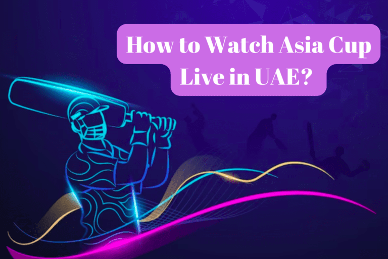 How to Watch Asia Cup 2023 Live Streaming in UAE?