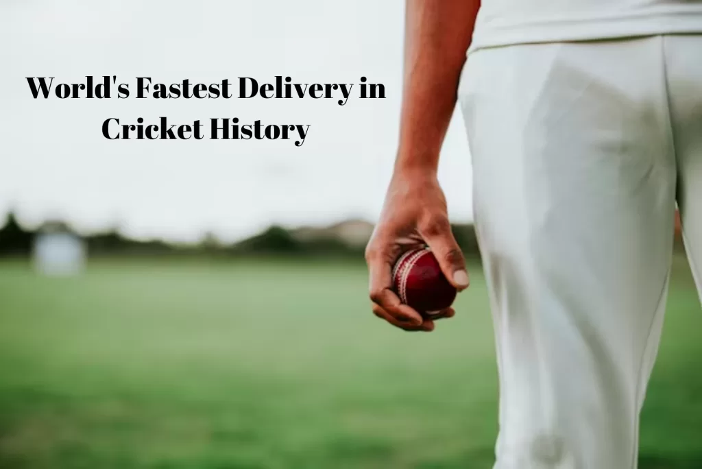 Who Holds the Record for the World's Fastest Delivery in Cricket History?
