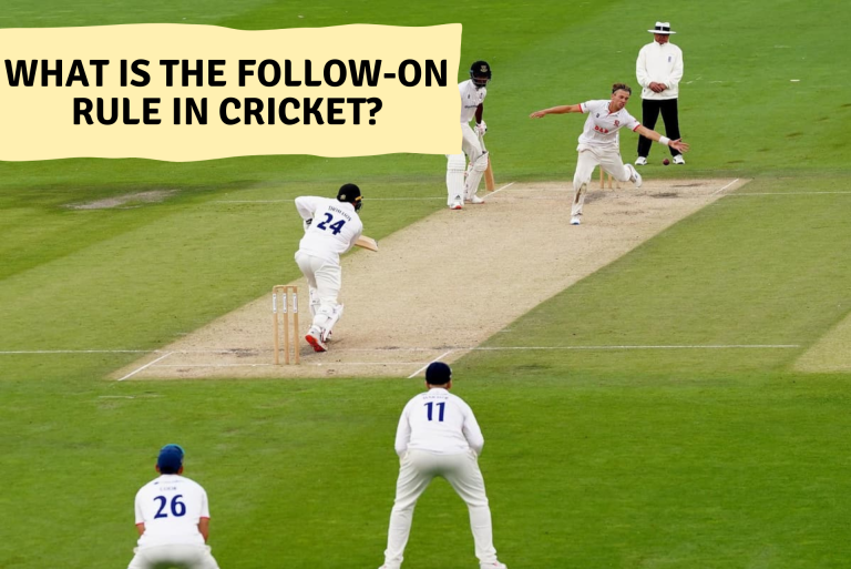 Understanding The Follow-On Rule In Cricket – The Pros and Cons