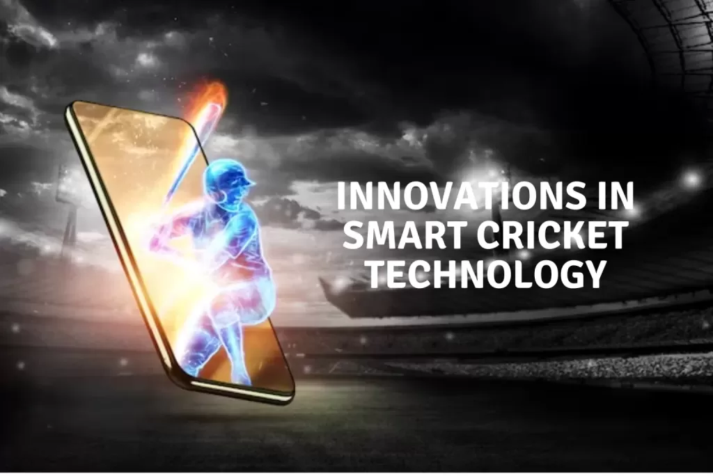 Innovations in Smart Cricket Technology