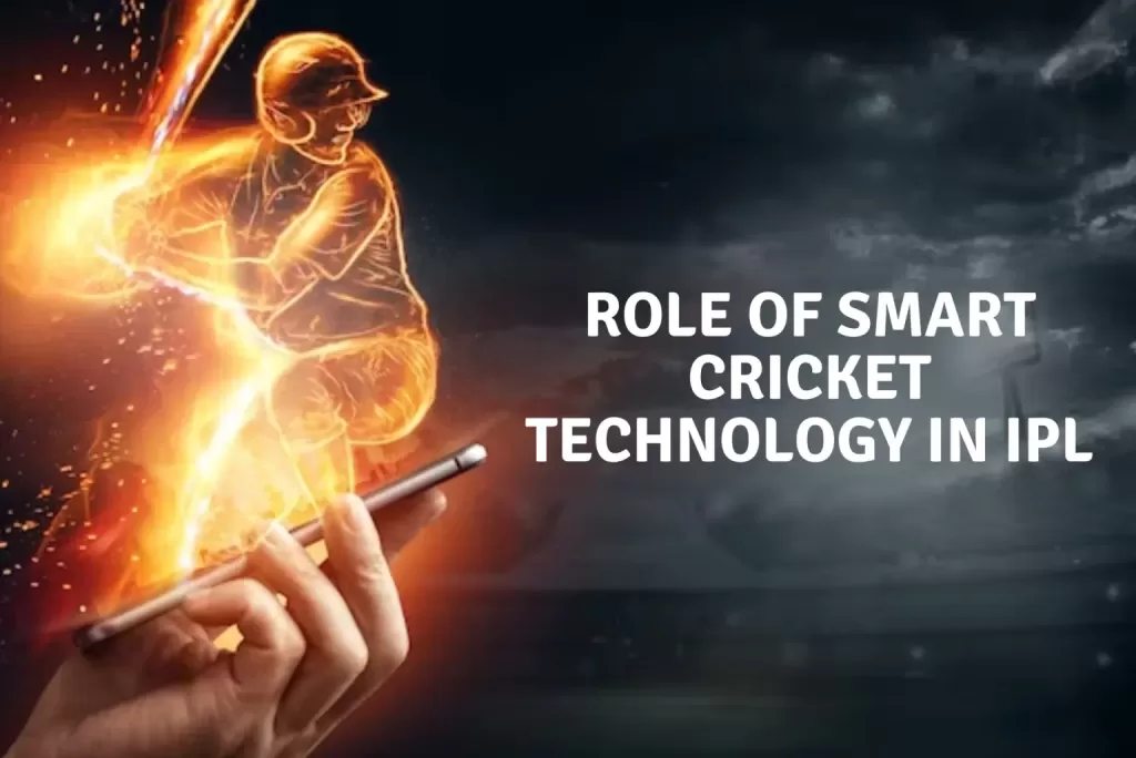 Role of Smart Cricket Technology in IPL