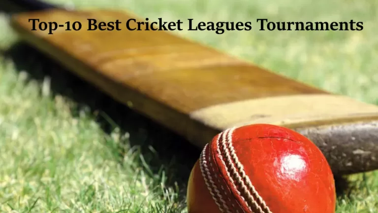 Top-10 most popular Cricket Tournaments And Leagues